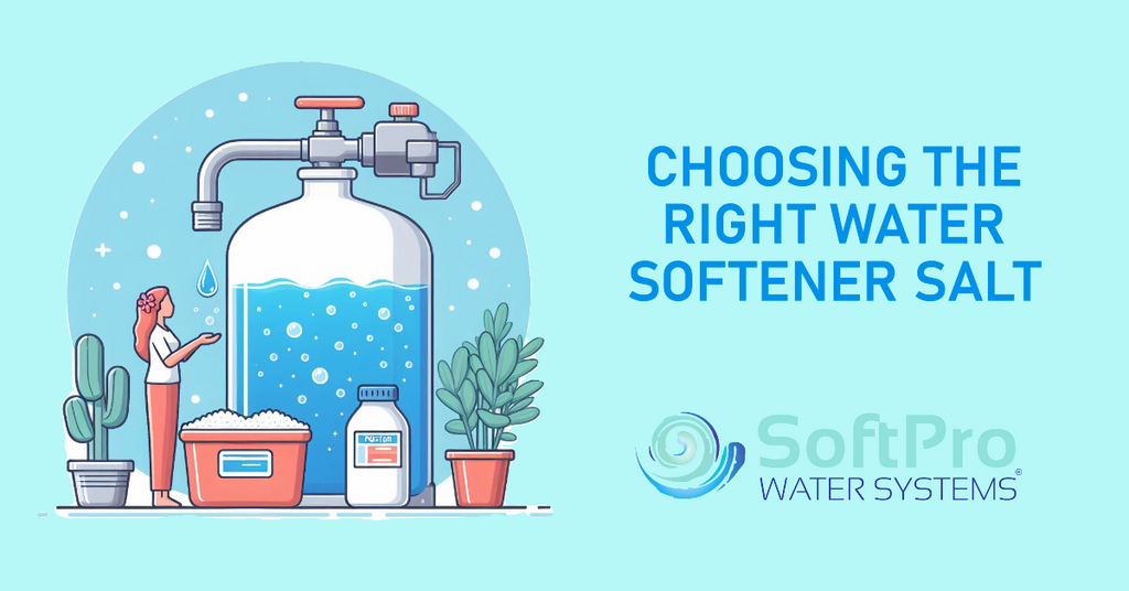 Choosing the Right Water Softener Salt: Types & Benefits