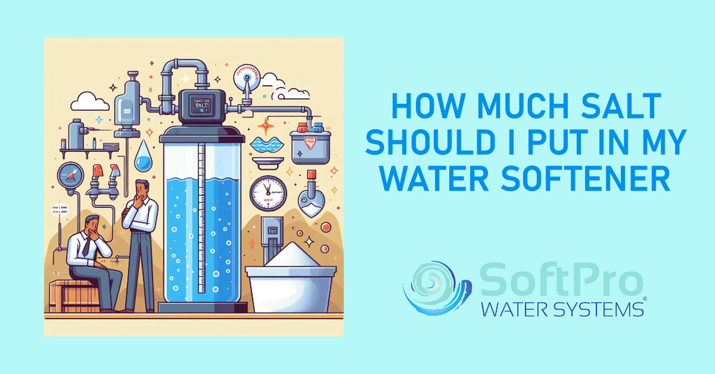 How Much Salt Should I Put in My Water Softener?