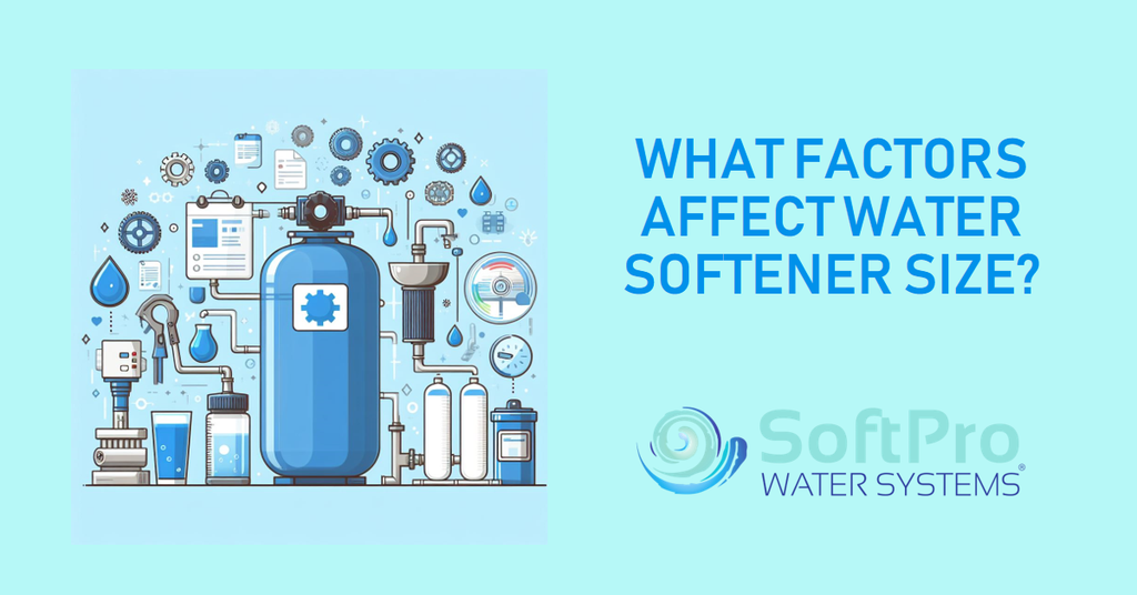 What Factors Affect Water Softener Size?